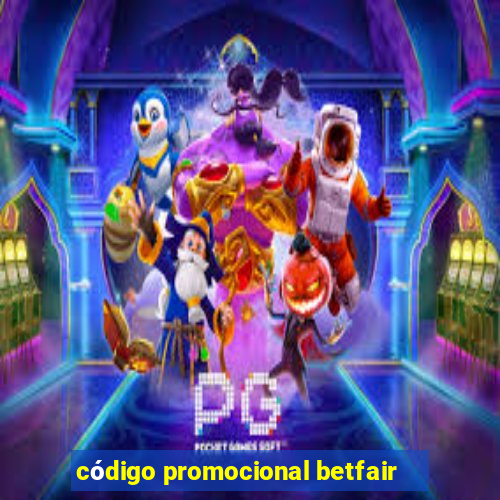 código promocional betfair