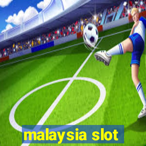 malaysia slot