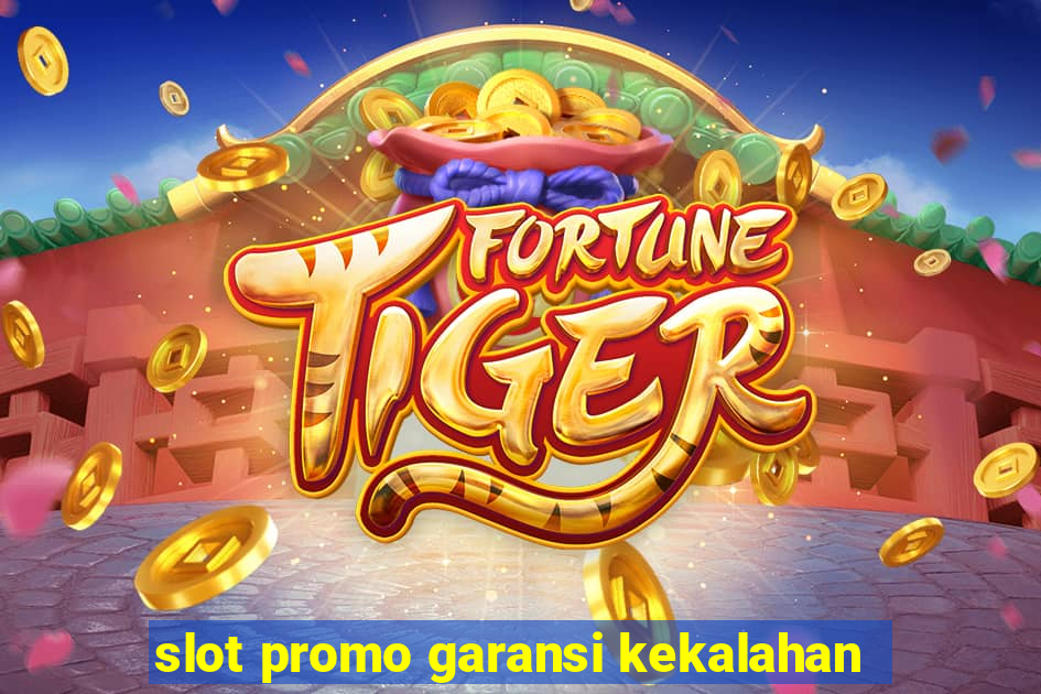 slot promo garansi kekalahan