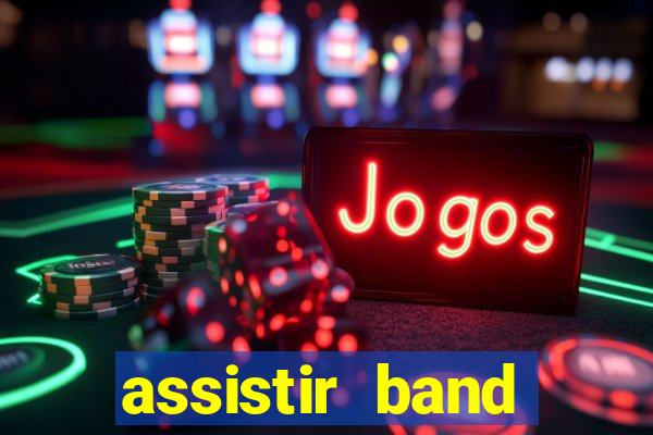 assistir band sports gratis