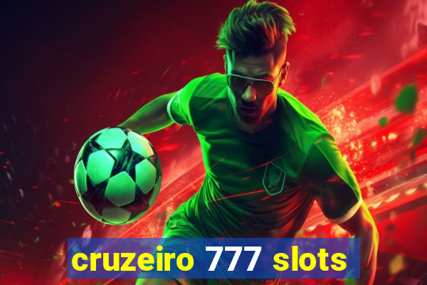 cruzeiro 777 slots