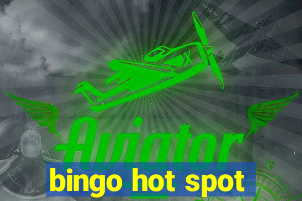 bingo hot spot