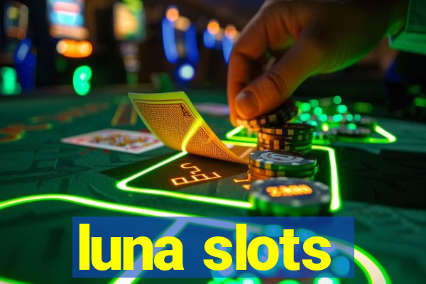 luna slots