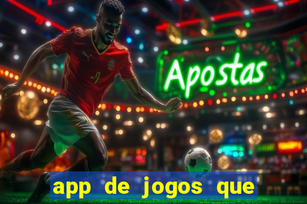 app de jogos que pagam dinheiro