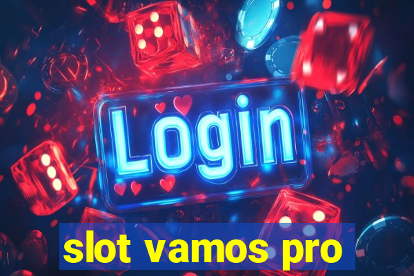 slot vamos pro