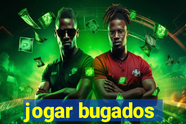 jogar bugados