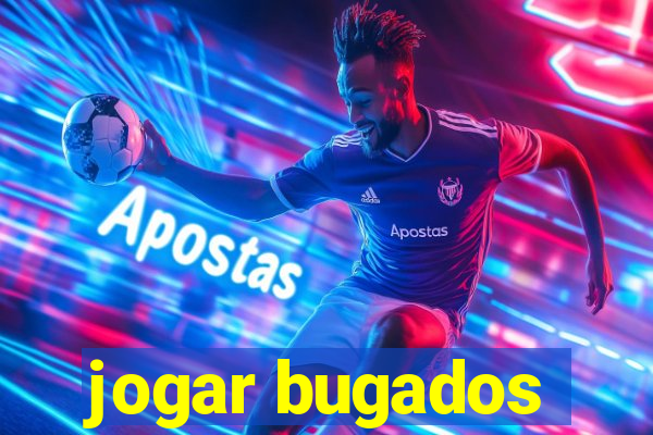 jogar bugados