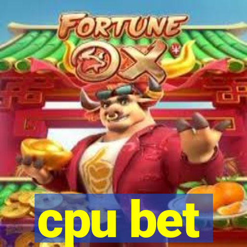 cpu bet