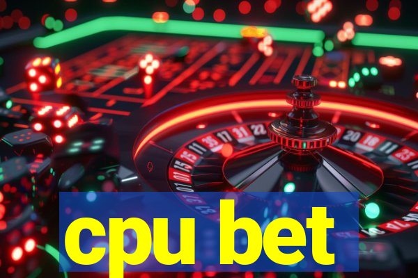 cpu bet