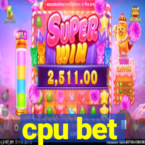 cpu bet