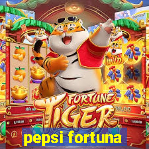 pepsi fortuna