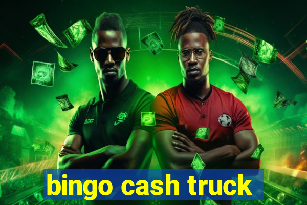 bingo cash truck