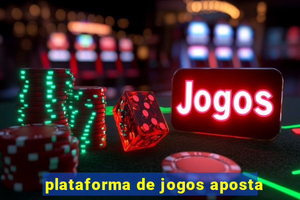 plataforma de jogos aposta