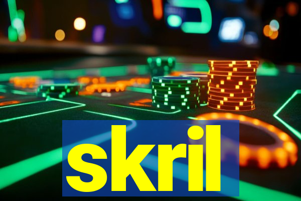 skril