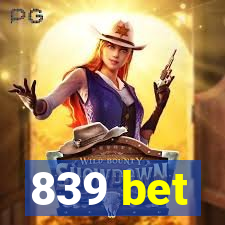 839 bet