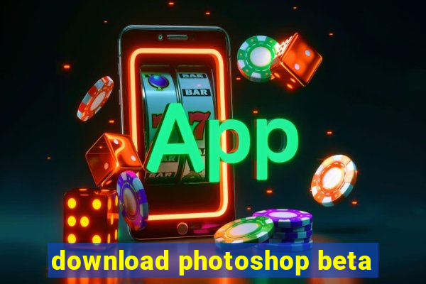 download photoshop beta