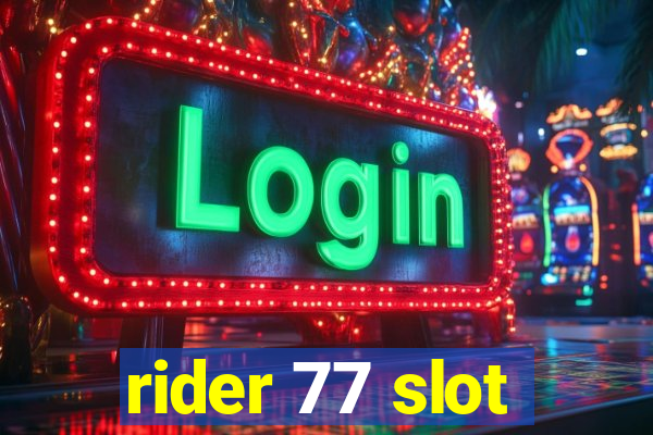 rider 77 slot