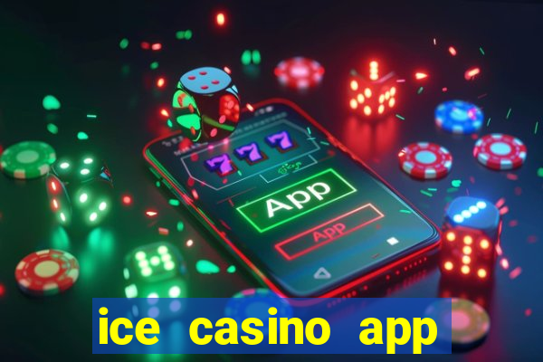 ice casino app download ios