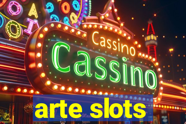 arte slots