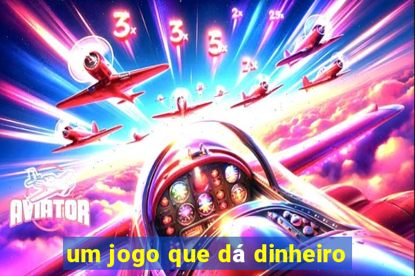 um jogo que dá dinheiro