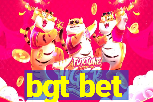 bgt bet