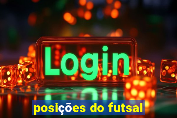 posições do futsal