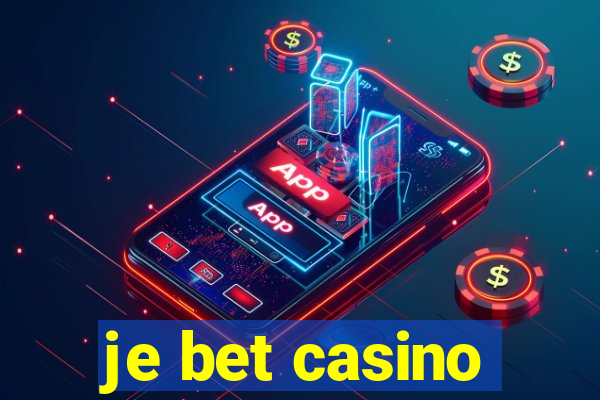 je bet casino