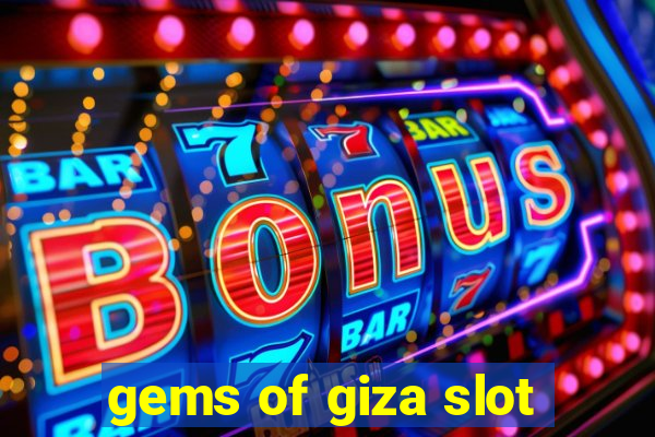 gems of giza slot