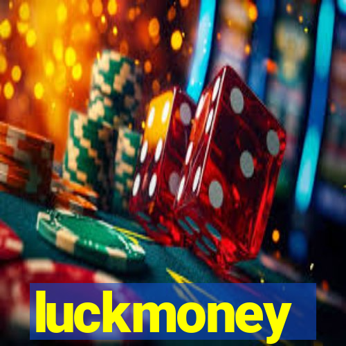 luckmoney