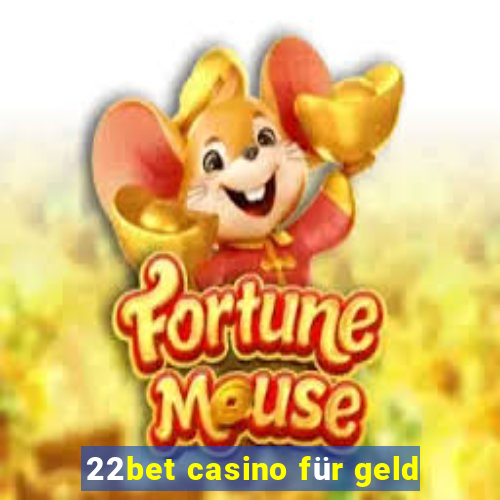 22bet casino für geld