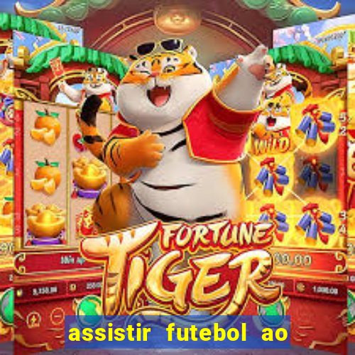 assistir futebol ao vivo rcm