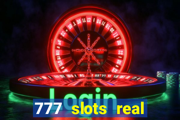 777 slots real money app