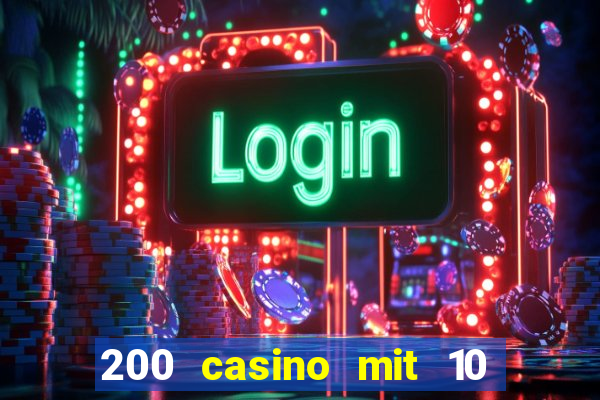 200 casino mit 10 euro einzahlung