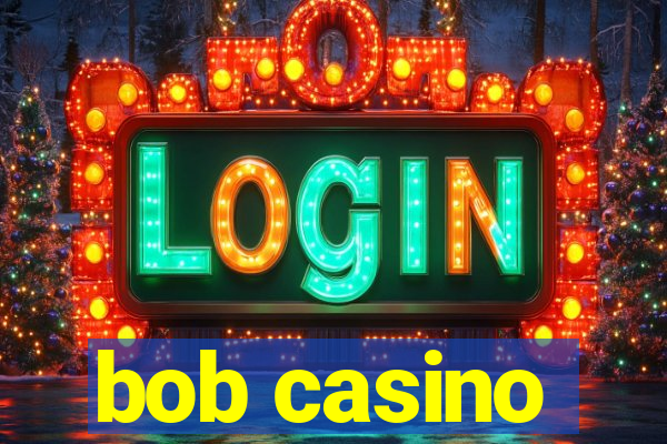 bob casino