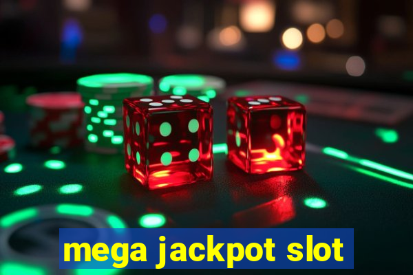 mega jackpot slot