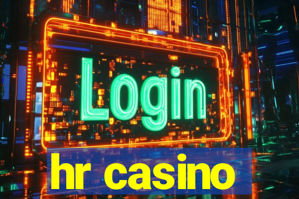 hr casino