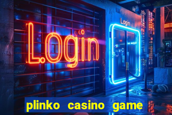 plinko casino game real money