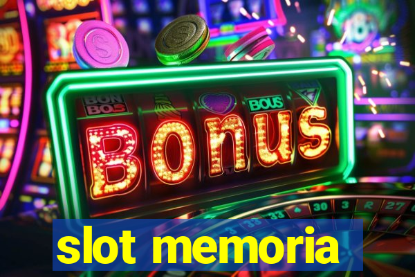 slot memoria