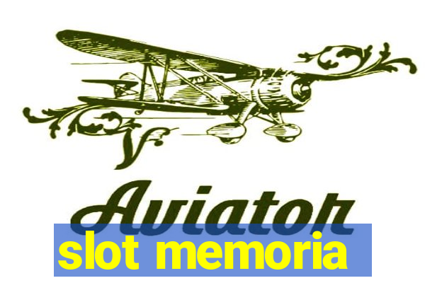 slot memoria