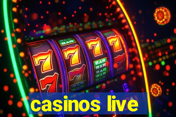 casinos live