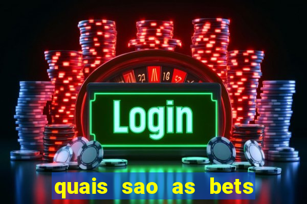 quais sao as bets regulamentadas no brasil