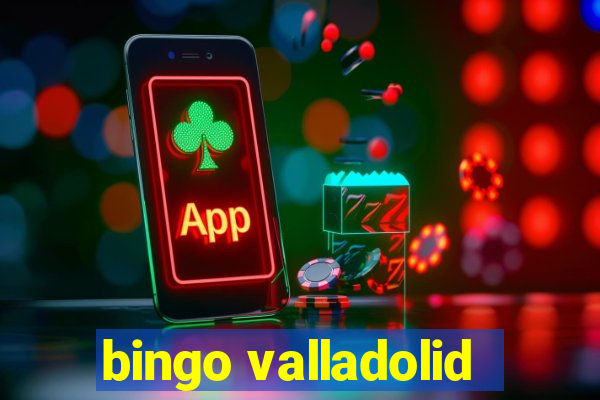 bingo valladolid