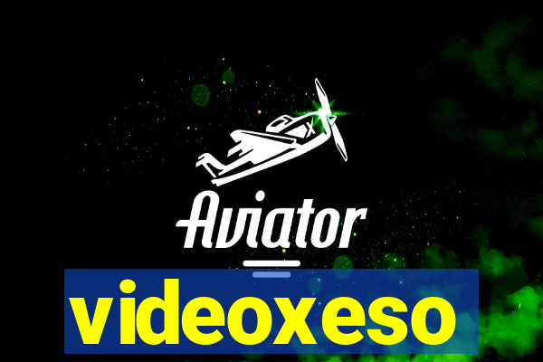 videoxeso