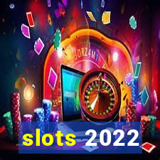 slots 2022