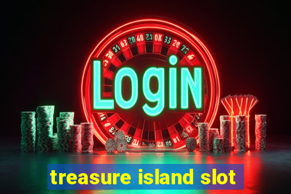 treasure island slot