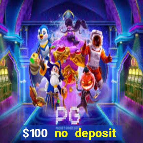 $100 no deposit mobile casino