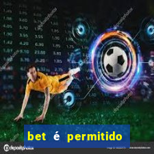 bet é permitido no brasil