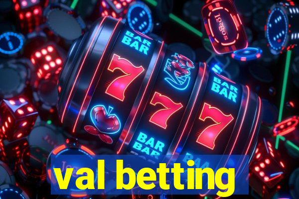 val betting