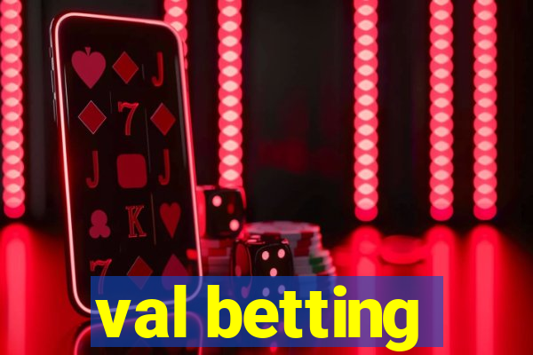 val betting