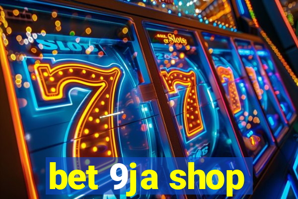 bet 9ja shop